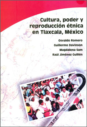 Cultura, poder y reproducción étnica en Tlaxcala, México