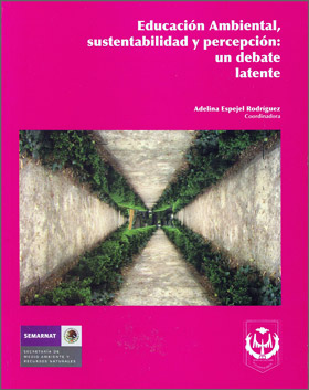 Educación Ambiental, Sustentabilidad y Percepción: Un Debate Latente
