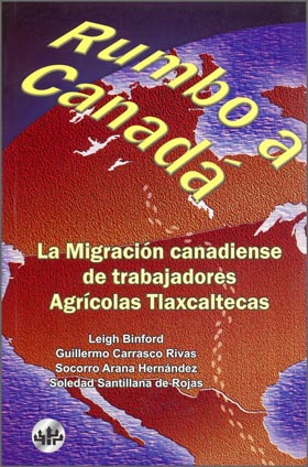 Rumbo a Canadá: La Migración Canadiense de Trabajadores Agrícolas Tlaxcaltecas